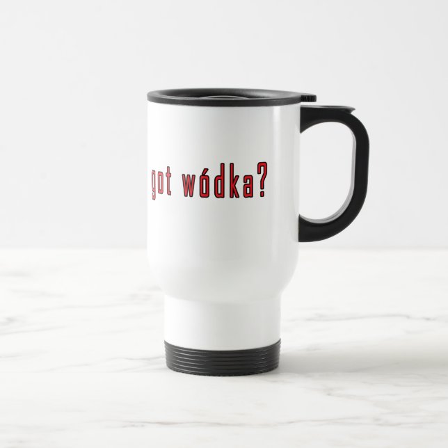 got wodka? travel mug (Right)