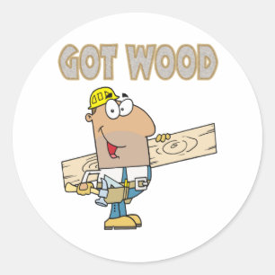 got wood carpenter humour funny design classic round sticker