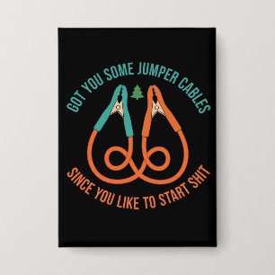 Got You Some Jumper Cables Since You Like funny