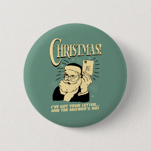 Got Your Letter.. The Answer's No 2 Inch Round Button