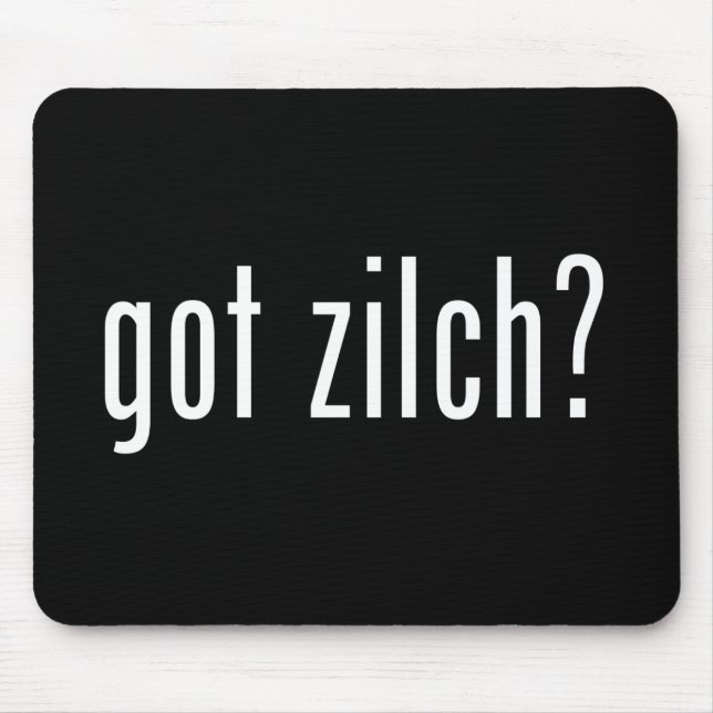 got zilch? mouse pad (Front)