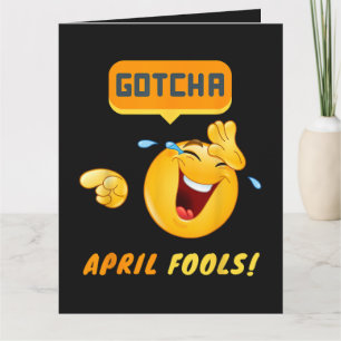 GOTCHA - April Fool's Day Funny Card