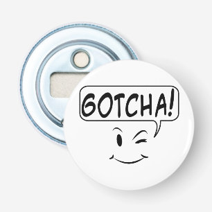 Gotcha! Bottle Opener