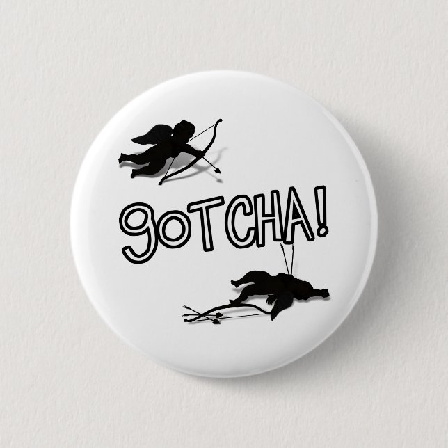 'GOTCHA' Cupid's Duel 2 Inch Round Button (Front)