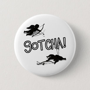 'GOTCHA' Cupid's Duel 2 Inch Round Button