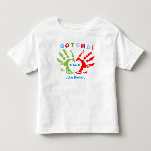 Gotcha Day Toddler T-shirt (Front)