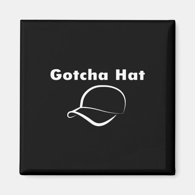 Gotcha Hat Meme Funny Prank Joke Internet Culture  Magnet (Front)