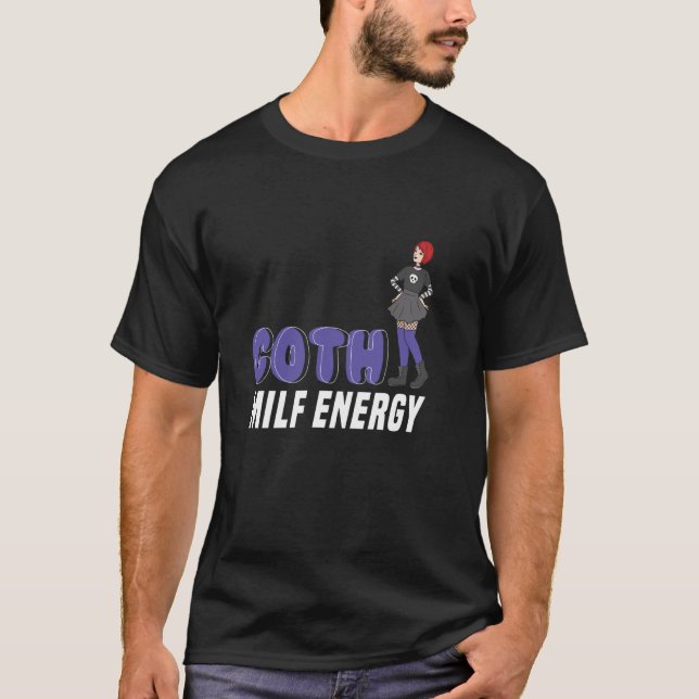 Goth Milf Energy Bold Statement Style T-Shirt (Front)