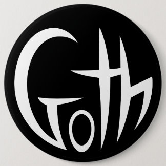 Goth (Pointed Lettering) 6 Inch Round Button