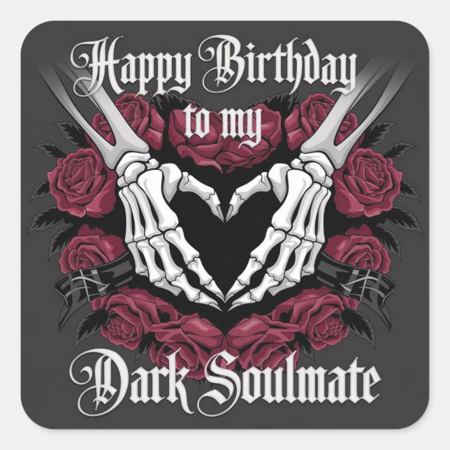 Gothic Birthday Design for Your Dark Soulmate  Square Sticker (Front)