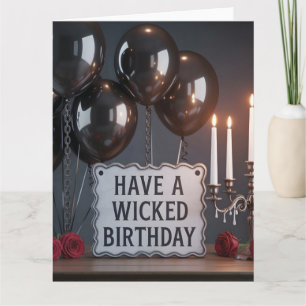 Gothic Birthday Greeting: 'Have a Wicked Birthday' Card