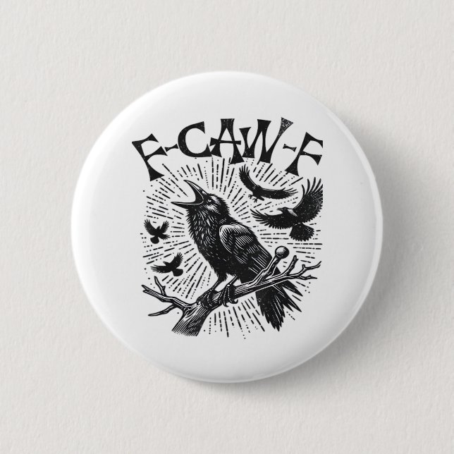 Gothic Crow F-Caw-F Humour Funny Essential Retro C 2 Inch Round Button (Front)