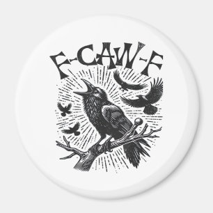 Gothic Crow F-Caw-F Humour Funny Essential Retro C Magnet