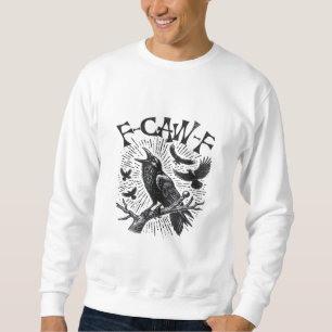 Gothic Crow F-Caw-F Humour Funny Essential Retro C Sweatshirt