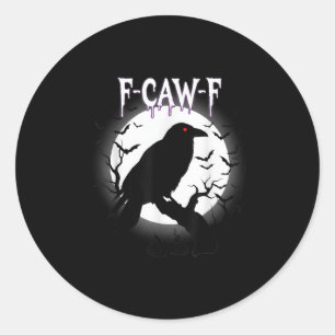 Gothic Crow F-caw-f Moon Halloween Tee Classic Round Sticker