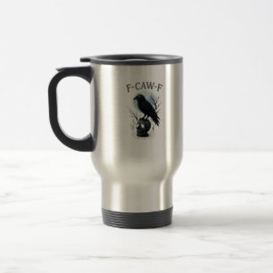 Gothic Crow F Caw F Raven Skull Halloween Graphic Travel Mug