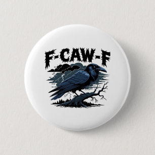 Gothic Crow Funny Humor F-Caw-F Essential Minimal  2 Inch Round Button