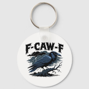 Gothic Crow Funny Humor F-Caw-F Essential Minimal  Keychain