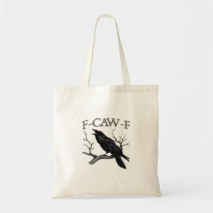 Gothic F-Caw-F Funny Crow Humor Essential Vintage  Tote Bag