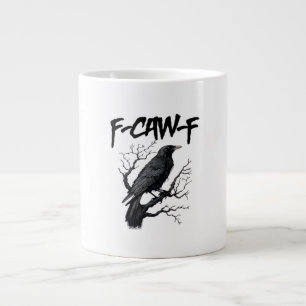 Gothic F-Caw-F Humor Crow Funny Essential Cool Uni Large Coffee Mug