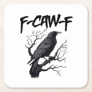 Gothic F-Caw-F Humor Crow Funny Essential Cool Uni Square Paper Coaster
