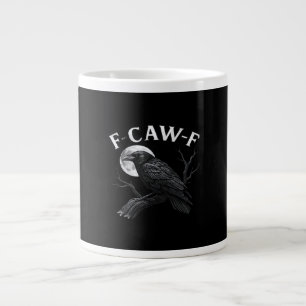 Gothic F-Caw-F Humor Funny Crow Large Coffee Mug