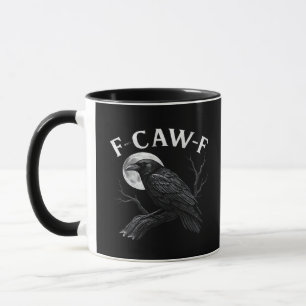 Gothic F-Caw-F Humour Funny Crow Mug
