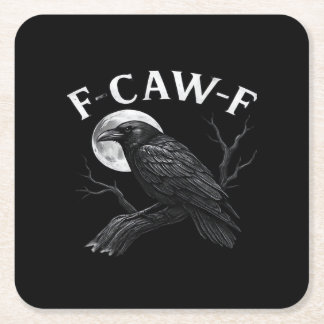 Gothic F-Caw-F Humour Funny Crow Square Paper Coaster
