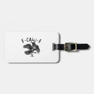 Gothic Funny F Caw F Crow Aesthetic Casual Look Luggage Tag