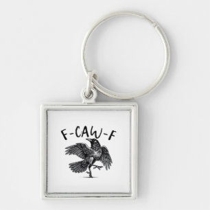 Gothic Funny F-Caw-F Crow Humor Essential Aestheti Keychain
