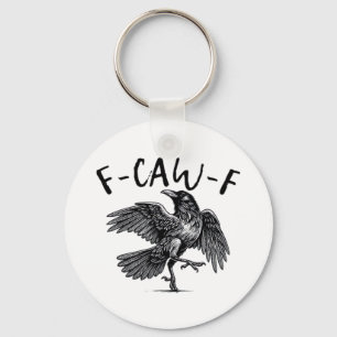 Gothic Funny F-Caw-F Crow Humor Essential Aestheti Keychain