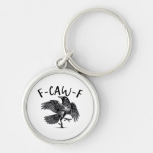 Gothic Funny F-Caw-F Crow Humor Essential Aestheti Keychain