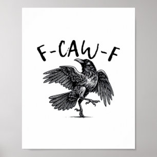 Gothic Funny F-Caw-F Crow Humor Essential Aestheti Poster