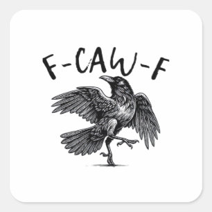 Gothic Funny F-Caw-F Crow Humor Essential Aestheti Square Sticker