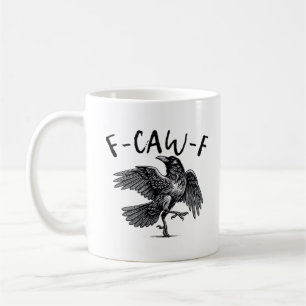 Gothic Funny F-Caw-F Crow Humour Essential Aesthet Coffee Mug