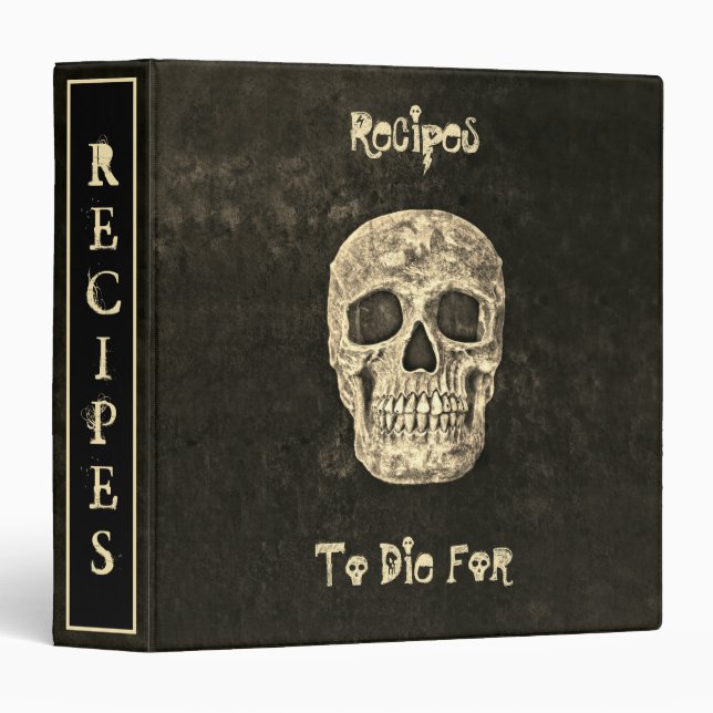 Gothic Human Skull Black Beige Recipes To Die For Binder (Front/Spine)