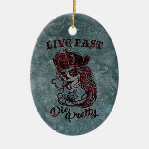 Gothic Pirate Skull Woman Live Fast Die Pretty Ceramic Ornament