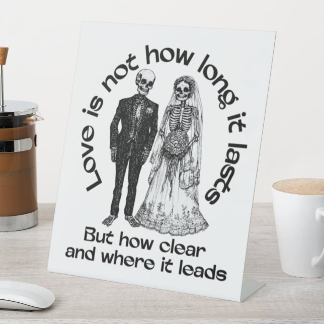 Gothic Skeleton Wedding Sign - Love Quote Table  (In SItu)