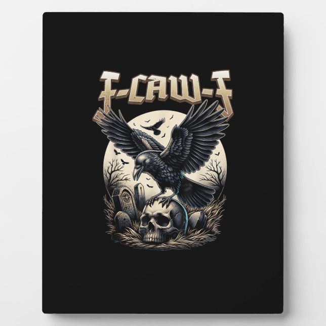 Gothic Skull F-Caw-F Crow Adult Humour Graphic  Plaque (Front)