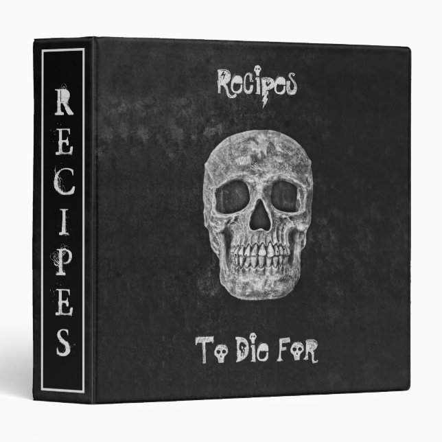 Gothic Skull Head Black White Recipes To Die For Binder (Front/Spine)