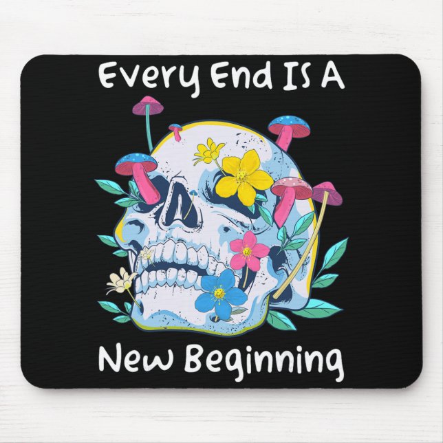 Gothic Skull Mushroom Flowers Every End Is A New B Mouse Pad (Front)