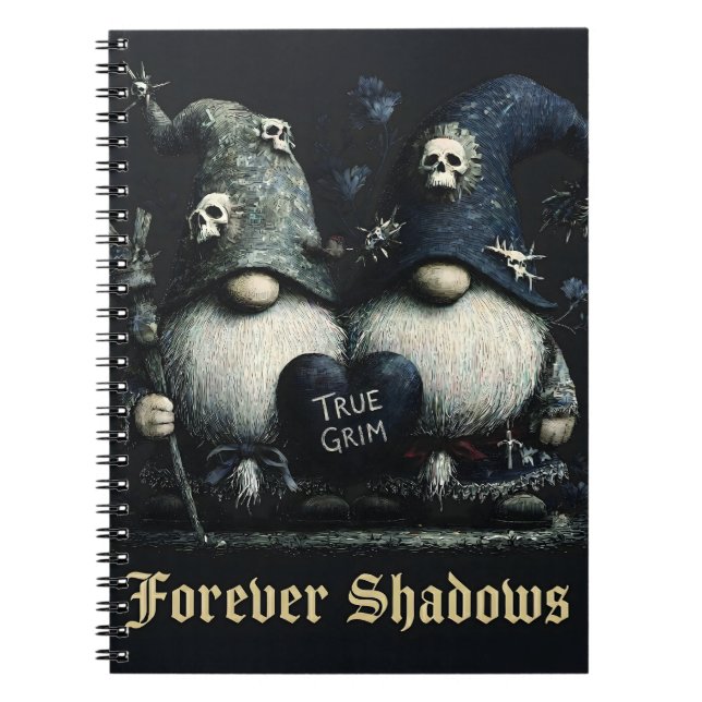 Gothic "True Grim" Gnomes with "Forever Shadows"  Notebook (Front)