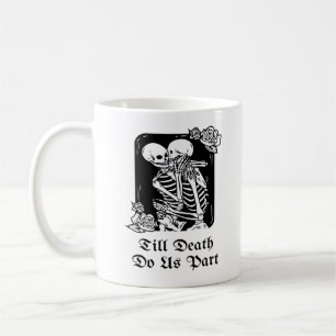 Gothic Valentines Day Till Death Do Us Part Skelet Coffee Mug
