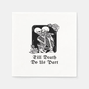 Gothic Valentines Day Till Death Do Us Part Skelet Napkin