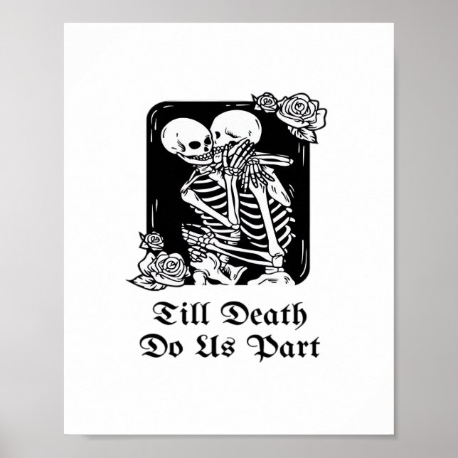 Gothic Valentines Day Till Death Do Us Part Skelet Poster (Front)