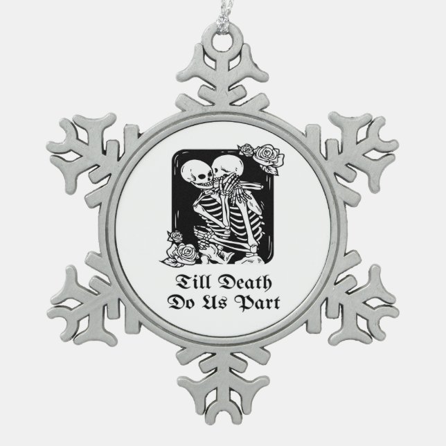 Gothic Valentines Day Till Death Do Us Part Skelet Snowflake Pewter Christmas Ornament (Front)