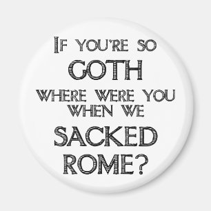Goths & Vandals Magnet