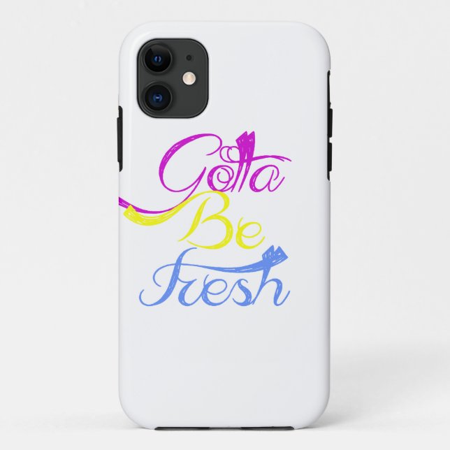 Gotta Be Fresh Case-Mate iPhone Case (Back)