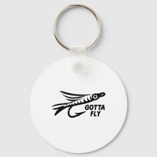 Gotta Fly Fishing Lure It Angling Angler Men Women Keychain