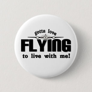 gotta love flying 2 inch round button